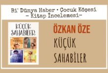Kitap İncelemesi- Küçük Sahabiler Serisi – Özkan Öze