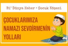 Cocuklarimiza Namazi Sevdirmenin Yollari