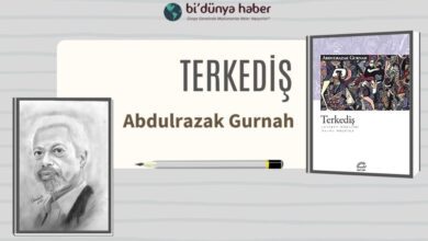 Abdulrazak Gurnah ve Terkediş Romanı