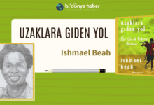 Ishmael Beah ve Uzaklara Giden Yol Romanı