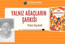 Yalnız Ağaçların Şarkısı-Yaa Gyasi